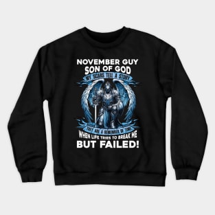 November Guy Son Of God Knight With Angel Wings My Scars Tell A Story Life Tries To Break Me But Failed Crewneck Sweatshirt